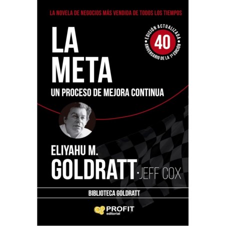 La Meta: Un proceso de mejora continua de Eliyahu M. Goldratt