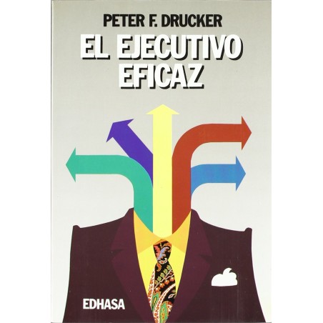 El ejecutivo eficaz por Peter Drucker