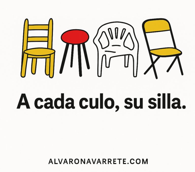 a cada culo su silla